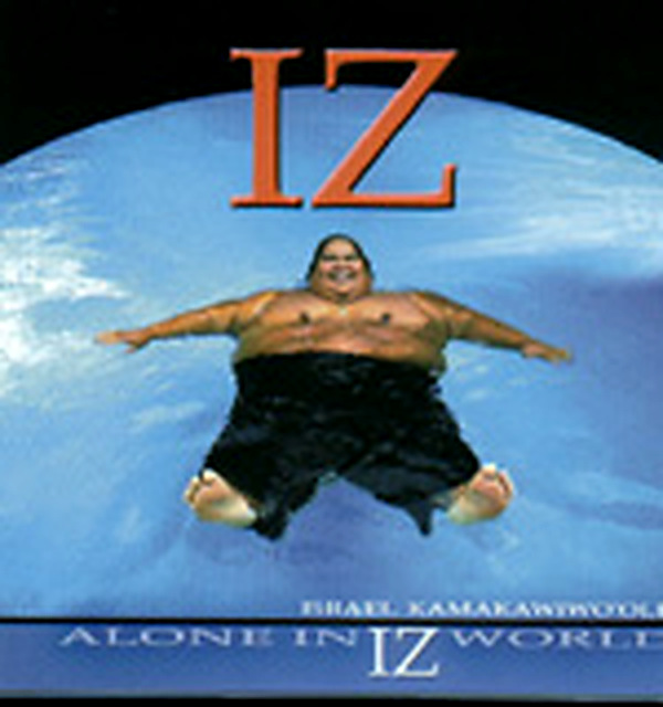 Alone in IZ World / Israel Kamakawiwo'ole