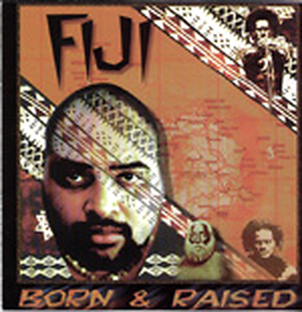 Born & Raised / FIJI