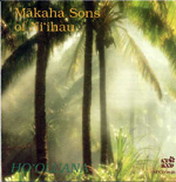 Ho'oluana / Makaha Sons Of Ni'ihau