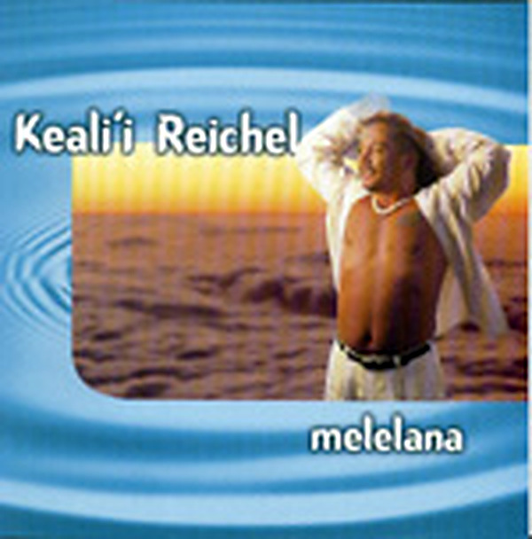 Melelana / Keali'i Reichel